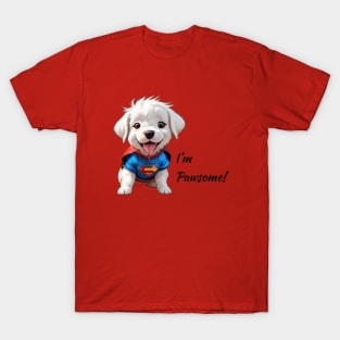 I'm Pawsome - Cute Furry Friend T-Shirt